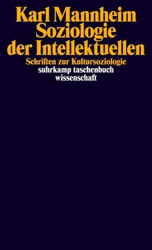 portada Soziologie der Intellektuellen: Schriften zur Kultursoziologie (Suhrkamp Taschenbuch Wissenschaft) Schriften zur Kultursoziologie (en Alemán)