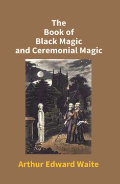 portada The Book of Black Magic and Ceremonial Magic [Hardcover] (in English)