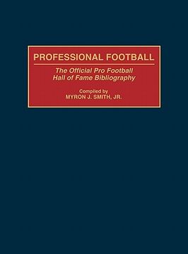 portada professional football: the official pro football hall of fame bibliography (en Inglés)