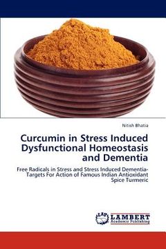portada curcumin in stress induced dysfunctional homeostasis and dementia (en Inglés)
