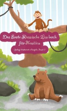 portada Das Erste Russische Lesebuch für Familien (farbig illustrierte Ausgabe, Band 1): Stufe A1 Zweisprachig mit Russisch-deutscher Übersetzung (in German)