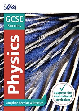 portada Letts GCSE Revision Success - New 2016 Curriculum - GCSE Physics: Complete Revision & Practice (en Inglés)
