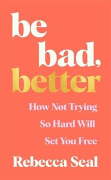 portada Be Bad, Better (en Inglés)