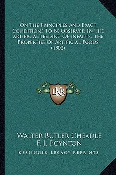 portada on the principles and exact conditions to be observed in the artificial feeding of infants, the properties of artificial foods (1902)