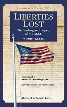 portada Liberties Lost: The Endangered Legacy of the Aclu (en Inglés)