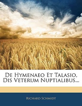 portada de Hymenaeo Et Talasio, Dis Veterum Nuptialibus... (en Latin)