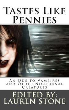portada Tastes Like Pennies: An Ode to Vampires and Other Nocturnal Creatures