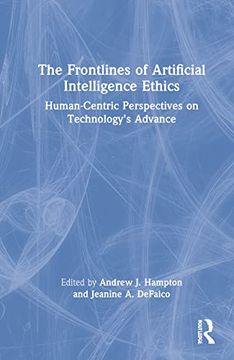portada The Frontlines of Artificial Intelligence Ethics: Human-Centric Perspectives on Technology's Advance 