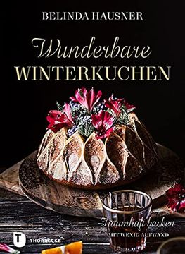 portada Wunderbare Winterkuchen: Traumhaft Backen mit Wenig Aufwand (in German)