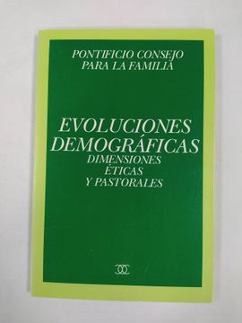 portada Evoluciones Demográficas: Dimensiones Éticas y Pastorales. Pontificio Consejo Para la Familia.