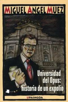 universidad del opus: historia de un expolio