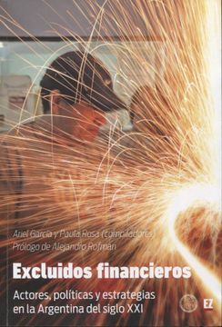 portada Excluidos Financieros - Actores, Politicas y Estrategias en la Argentina del Siglo xxi