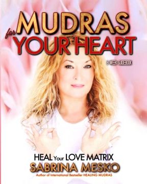 portada Mudras for your Heart: Heal your Love Matrix (en Inglés)