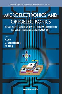 portada Microelectronics and Optoelectronics: Proceedings of the 25th Annual Symposium of Connecticut Microelectronics and Optoelectronics Consortium (Selected Topics in Electronics and Systems)