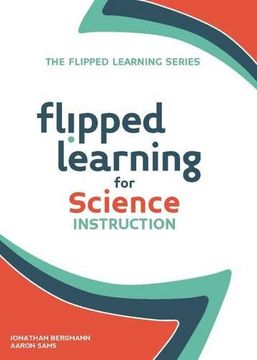 portada Flipped Learning for Science Instruction (The Flipped Learning Series) (en Inglés)