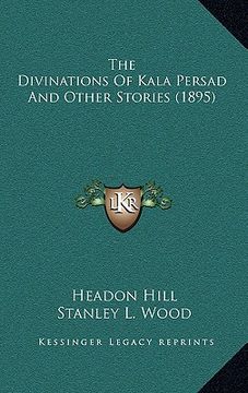portada the divinations of kala persad and other stories (1895) (in English)