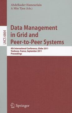portada data management in grid and peer-to-peer systems: 4th international conference, globe 2011, toulouse, france, september 1-2, 2011, proceedings (en Inglés)