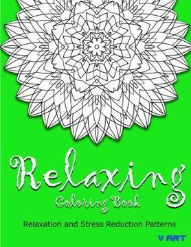 portada Relaxing Coloring Book: Coloring Books for Adults Relaxation : Relaxation & Stress Reduction Patterns (Volume 46)