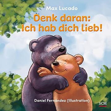 portada Denk Daran: Ich hab Dich Lieb! (Bilderbücher für 3- bis 6-Jährige) (en Alemán)