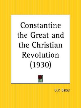 portada constantine the great and the christian revolution (en Inglés)