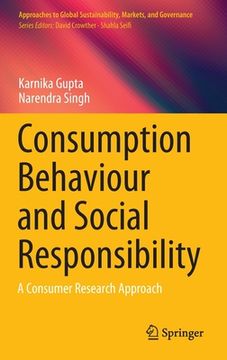 portada Consumption Behaviour and Social Responsibility: A Consumer Research Approach (en Inglés)