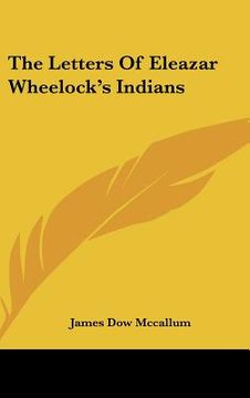 portada the letters of eleazar wheelock's indians (en Inglés)