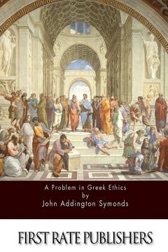 portada A Problem in Greek Ethics (en Inglés)
