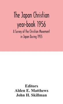 portada The Japan Christian year-book 1956; A Survey of the Christian Movement in Japan During 1955 (en Inglés)