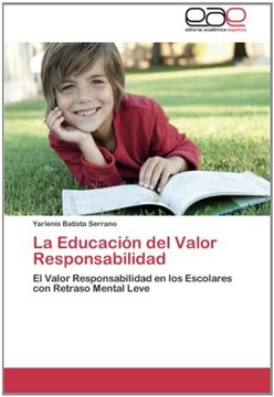 portada La Educación del Valor Responsabilidad: El Valor Responsabilidad en los Escolares con Retraso Mental Leve