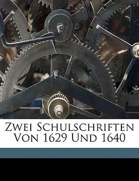 portada Zwei Schulschriften Von 1629 Und 1640 (in German)
