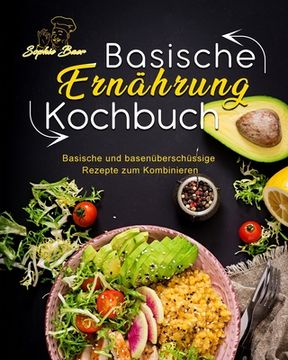 portada Basische Ernährung Kochbuch: Basische und basenüberschüssige Rezepte zum Kombinieren (in German)