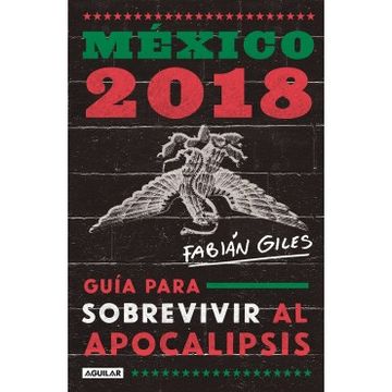 portada Mexico 2018: Guia Para Sobrevivir El Apocalipsis