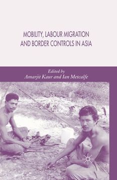 portada Mobility, Labour Migration and Border Controls in Asia (en Inglés)