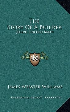 portada the story of a builder: joseph lincoln baker (in English)