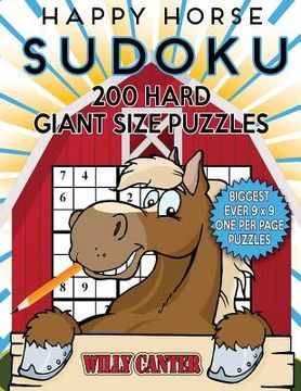 portada Happy Horse Sudoku 200 Hard Giant Size Puzzles: The Biggest Ever 9 x 9 One Per Page Puzzles (en Inglés)