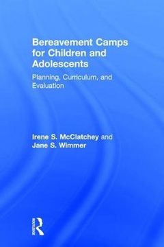 portada Bereavement Camps for Children and Adolescents: Planning, Curriculum, and Evaluation (en Inglés)