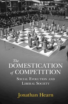 portada The Domestication of Competition: Social Evolution and Liberal Society (en Inglés)