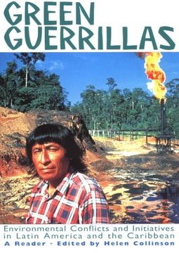 portada Green Guerrillas: Environmental Conflicts and Initiatives in Latin America and the Caribbean-A Reader (en Inglés)