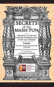 portada Secrets of The Mash Tun: The Only True and Economical Mode of Brewing (in English)
