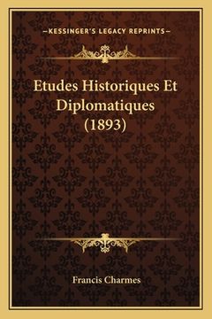 portada Etudes Historiques Et Diplomatiques (1893) (en Francés)