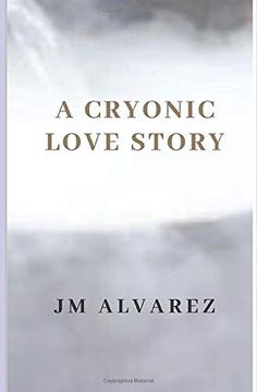 portada A Cryonic Love Story (en Inglés)