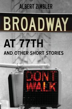 portada Broadway at 77th and Other Short Stories (en Inglés)