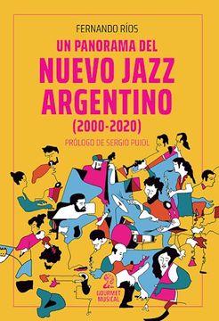 portada Un Panorama del Nuevo Jazz Argentino 2000-2020 (in Spanish)