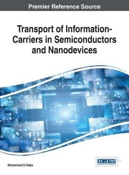 portada Transport of Information-Carriers in Semiconductors and Nanodevices (Advances in Computer and Electrical Engineering)