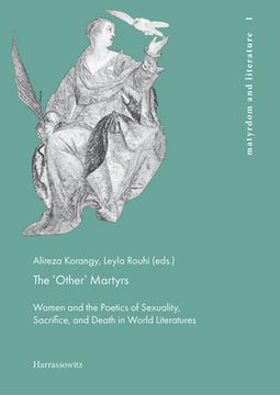 portada The 'Other' Martyrs: Women and the Poetics of Sexuality, Sacrifice, and Death in World Literatures (en Inglés)