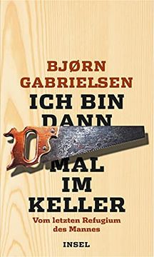 portada Ich bin Dann mal im Keller: Vom Letzten Refugium des Mannes (en Alemán)