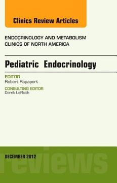 portada Pediatric Endocrinology, an Issue of Endocrinology and Metabolism Clinics: Volume 41-4 (en Inglés)