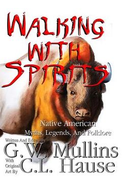 portada Walking With Spirits Native American Myths, Legends, And Folklore (en Inglés)