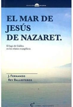 portada El mar de Jesús de Nazaret: El Lago de Galilea en los Relatos Evangélicos (in Spanish)