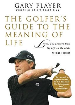 portada The Golfer's Guide to the Meaning of Life: Lessons I’ve Learned from My Life on the Links (Guides to the Meaning of Life)